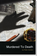Murdered to Death