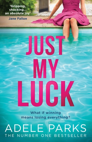 Parks, Adele. JUST MY LUCK EXAIIE PB. Harper Collins Publishers - UK Wholesale Acct, 2020.