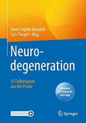Tönges, Lars / Anne-Sophie Biesalski (Hrsg.). Neurodegeneration ¿  35 Fallbeispiele aus der Praxis. Springer Berlin Heidelberg, 2022.