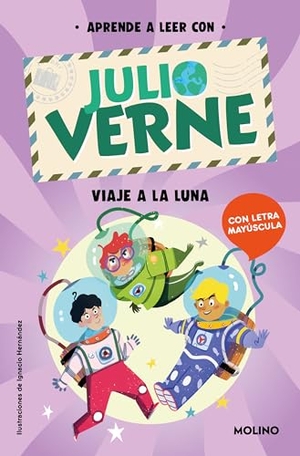Verne, Julio / Shia Green. Phonics in Spanish-Aprende a Leer Con Verne: Viaje a la Luna / Phonics in Spanish - Journey to the Moon. Prh Grupo Editorial, 2024.