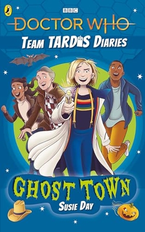 Day, Susie. Doctor Who: Ghost Town - The Team TARDIS Diaries, Volume 2. Penguin Random House Children's UK, 2021.