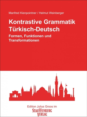 Kienpointner, Manfred / Helmut Weinberger. Kontrastive Grammatik. Türkisch-Deutsch - Formen, Funktionen und Transformationen. Sprachkontraste und Sprachbewusstsein (Edition Julius Groos). Groos Edition Julius, 2026.