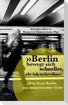 »Berlin bewegt sich schneller, als ich schreibe«