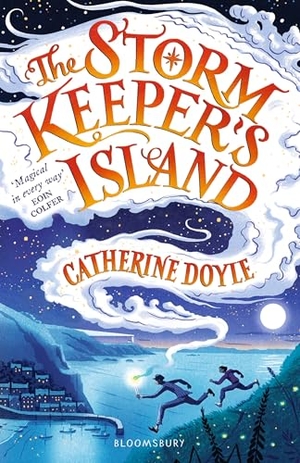 Doyle, Catherine. The Storm Keeper's Island - Storm Keeper Trilogy 1. Bloomsbury Publishing PLC, 2018.