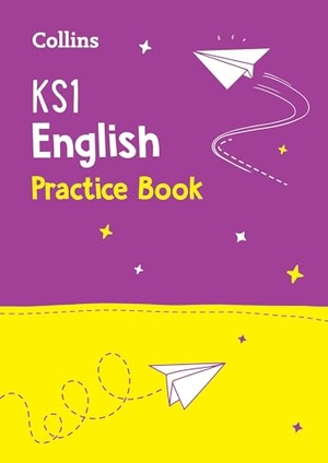 Collins Ks1. KS1 English Practice Book - Ideal for Use at Home. HarperCollins Publishers, 2015.