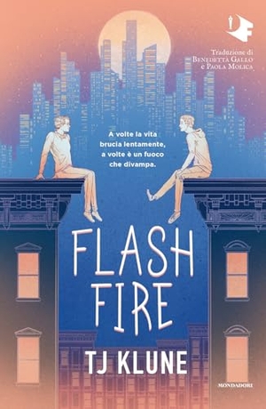 Klune, T. J.. Flash fire. Ediz. italiana. Mondadori, 2025.