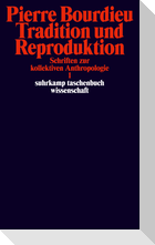Schriften Bd. 2: Tradition und Reproduktion.