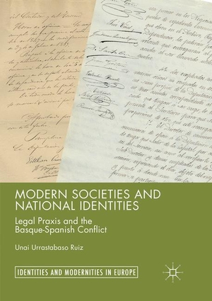 Urrastabaso, Unai R.. Modern Societies and National Identities - Legal Praxis and the Basque-Spanish Conflict. Springer International Publishing, 2018.
