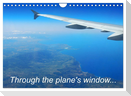 Through the plane's window... (Wall Calendar 2024 DIN A4 landscape), CALVENDO 12 Month Wall Calendar