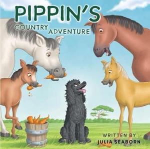 Seaborn, Julia. Pippin's Country Adventure. Julia Seaborn, 2021.