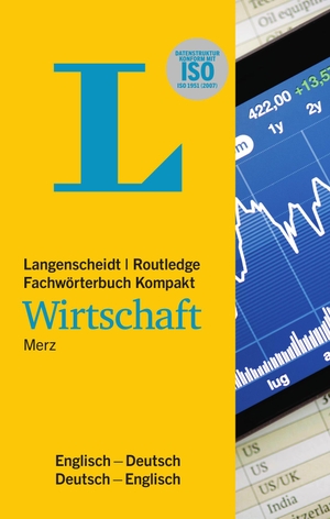Merz, Ludwig. Langenscheidt Fachwörterbuch Kompakt Wirtschaft Englisch - In Kooperation mit Routledge, Englisch-Deutsch/Deutsch-Englisch. Langenscheidt bei PONS, 2012.