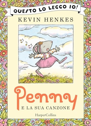 Henkes, Kevin. Penny e la sua canzone. HarperCollins Italia, 2020.