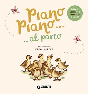 Williams, Rachel. Piano piano... al parco. Giunti Editore, 2022.