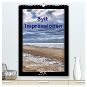 Reschke, Uwe. Sylt Impressionen (hochwertiger Premium Wandkalender 2024 DIN A2 hoch), Kunstdruck in Hochglanz - Eindrücke von einer Trauminsel. Calvendo Verlag, 2023.