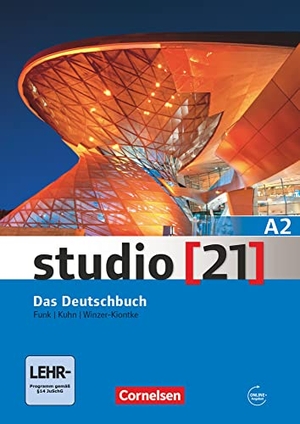 Funk, Hermann / Kuhn, Christina et al. Studio [21] - Grundstufe - A2: Gesamtband. Kurs- und Übungsbuch - Inkl. E-Book. Cornelsen Verlag GmbH, 2015.
