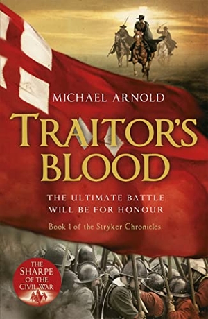 Arnold, Michael. Traitor's Blood - Book 1 of The Civil War Chronicles. Hachette Australia, 2011.