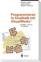 Programmieren in Smalltalk mit VisualWorks®