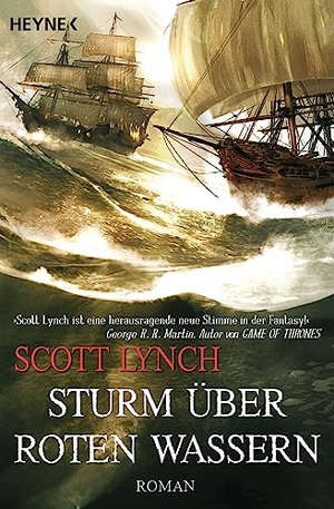 Lynch, Scott. Sturm über roten Wassern. Heyne Taschenbuch, 2008.