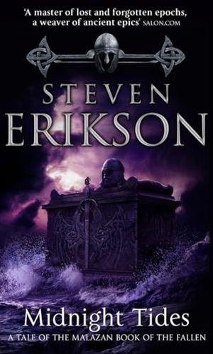 Erikson, Steven. Midnight Tides - (Malazan Book of the Fallen 5). Puffin Classics, 2005.