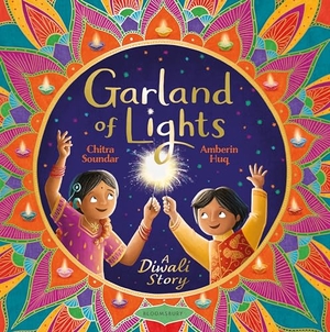 Soundar, Chitra. Garland Of Lights - A Diwali Story. Bloomsbury Publishing plc, 2024.