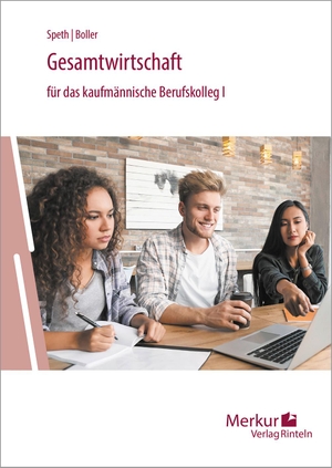 Speth, Hermann. Gesamtwirtschaft für das kaufmännische Berufskolleg 1. Baden-Württemberg - (Baden-Württemberg). Merkur Verlag, 2023.