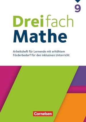 Dreifach Mathe 9. Schuljahr - Zu allen Ausgaben - Arbeitsheft für Lernende mit erhöhtem Förderbedarf - Arbeitsheft mit Lösungen - Für Lernende mit erhöhtem Förderbedarf für den inklusiven  Unterricht. Cornelsen Verlag GmbH, 2024.