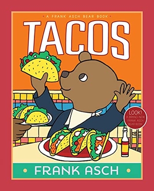 Asch, Frank. Tacos. Aladdin Paperbacks, 2025.