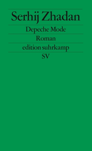Zhadan, Serhij. Depeche Mode. Suhrkamp Verlag AG, 2007.