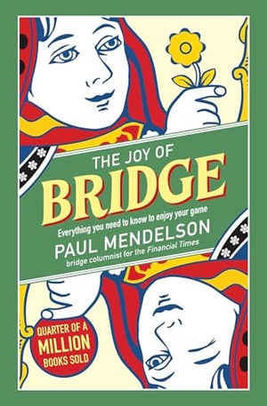 Mendelson, Paul. The Joy of Bridge - Everything You Need to Know to Enjoy Your Game. Gemini Books Group Ltd, 2023.