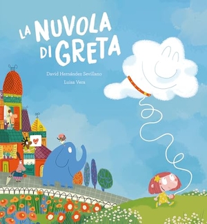 Hernández Sevillano, David. La nuvola di Greta. Nube Ocho, 2024.