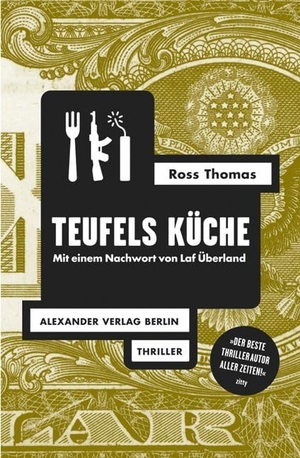 Thomas, Ross. Teufels Küche. Alexander Verlag Berlin, 2011.