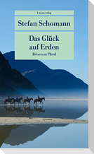 Das Glück auf Erden