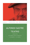 Teatro : Uranio 235 ; Escuadra hacia la muerte ; La sangre y la ceniza