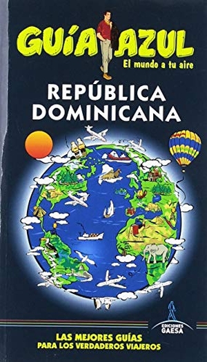 Aizpun Viñes, Isabel / Cabrera, Daniel et al. República Dominicana. GUÍAS AZULES DE ESPAÑA, S.A., 2019.