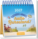 Mini-Wochenkalender Tschüss Arbeit, hallo Ruhestand! 2027