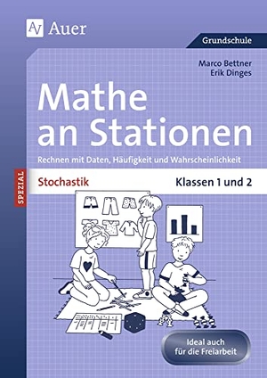 Bettner, Marco / Erik Dinges. Stochastik an Stationen. 1. und 2. Klasse - Rechnen mit Daten, Häufigkeit und Wahrscheinlichkeit. Auer Verlag i.d.AAP LW, 2011.