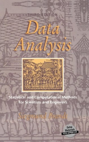 Brandt, Siegmund. Data Analysis - Statistical and Computational Methods for Scientists and Engineers. Springer New York, 1998.