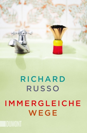 Russo, Richard. Immergleiche Wege - Erzählungen. DuMont Buchverlag GmbH, 2019.