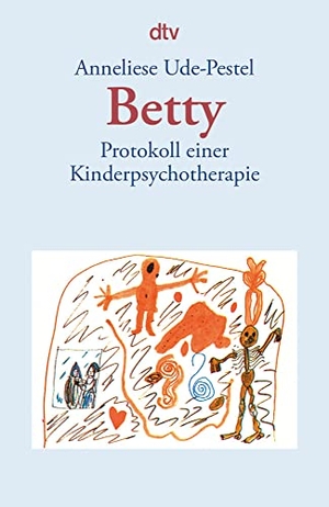 Ude-Pestel, Anneliese. Betty - Protokoll einer Kinderpsychotherapie. dtv Verlagsgesellschaft, 1998.