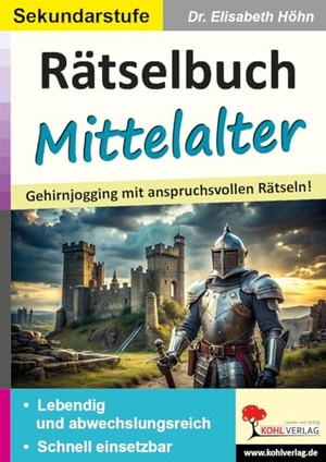 Höhn, Elisabeth. Rätselbuch Mittelalter - Gehirnjogging mit anspruchsvollen Rätseln!. Kohl Verlag, 2025.