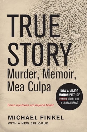 Finkel, Michael. True Story tie-in edition. HarperCollins, 2023.