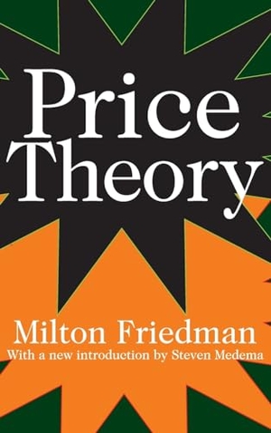 Friedman, Milton. Price Theory. Taylor & Francis Ltd (Sales), 2017.