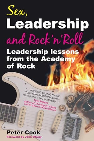 Cook, Peter. Sex, Leadership and Rock'n Roll - Leadership Lessons from the Academy of Rock. Crown House Publishing, 2006.