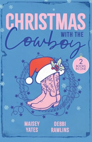 Rawlins, Debbi / Maisey Yates. CHRISTMAS WITH COWBOY PB - Rancher's Christmas Storm (Gold Valley Vineyards) / on a Snowy Christmas Night. HarperCollins Publishers, 2026.