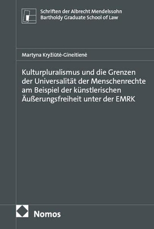 Kryiute-Gineitiene, Martyna. Kulturpluralismus und die Grenzen der Universalität der Menschenrechte am Beispiel der künstlerischen Äußerungsfreiheit unter der EMRK. Nomos Verlags GmbH, 2026.