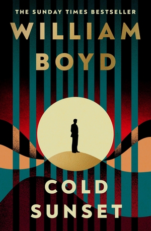 Boyd, William. Cold Sunset. Penguin Books Ltd (UK), 2026.