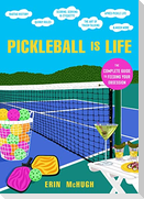 Pickleball Is Life