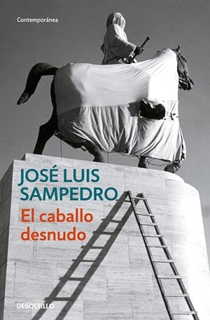 Sampedro, José Luis. El caballo desnudo. Debolsillo, 2004.