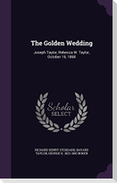 The Golden Wedding: Joseph Taylor, Rebecca W. Taylor, October 15, 1868