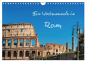 Ein Wochenende in Rom (Wandkalender 2024 DIN A4 quer), CALVENDO Monatskalender